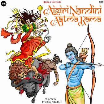 Aigiri Nandini X Aatma Rama by MELOGOD