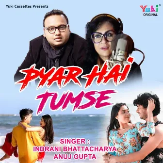 Pyar Hai Tumse by Anuj Gupta