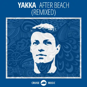 After Beach (Remixed) by Yakka