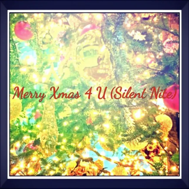 Merry Xmas 4 U (Silent Nite) [Demo]