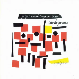 Trio De Janeiro by Papa Washington Trio