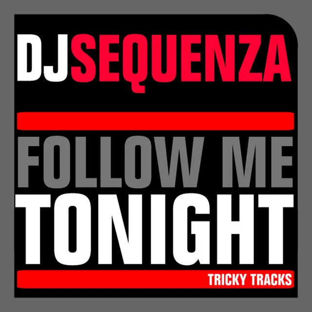 Follow Me Tonight - Original Mix Radio Edit