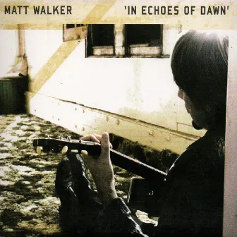 In Echoes of Dawn by Matt Walker