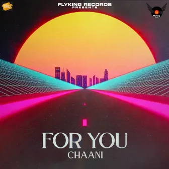 For You by Chaani