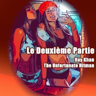 Le Deuxième Partie by Ray Khan