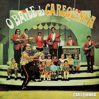 O Baile Do Carequinha by Carequinha