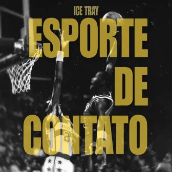 Esporte de Contato by Ice Tray