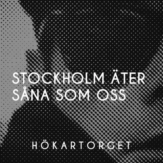 Stockholm äter såna som oss