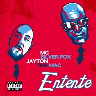 Entente by Jayton Tha Mac