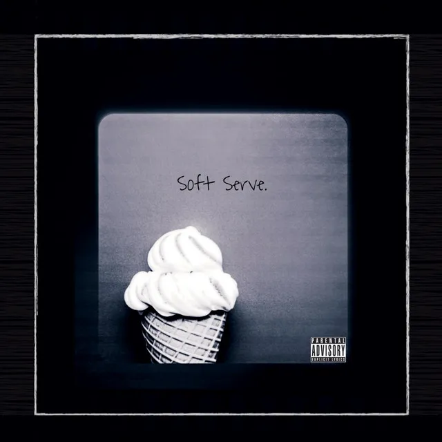 Soft Serve.