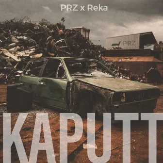 Kaputt by PRZ