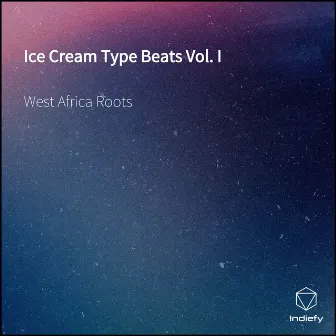 Ice Cream Type Beats Vol. I by West Africa Roots