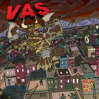 Raging Bullshit by Vas