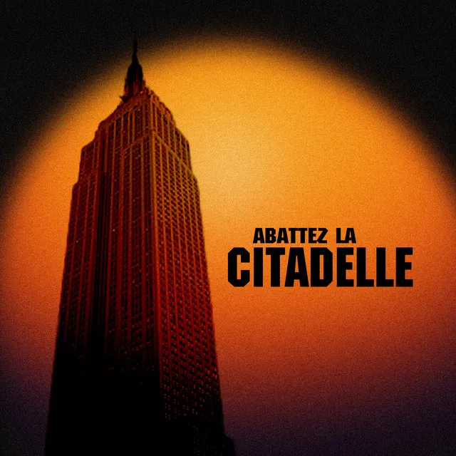 Abattez la citadelle