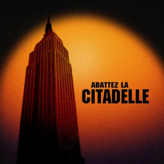 Abattez la citadelle by Monarch