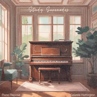 Study Serenades by Piano Repose