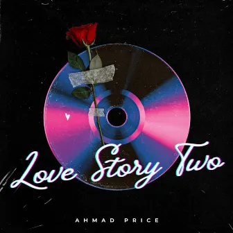 Love Story 2 by Ahmad Price