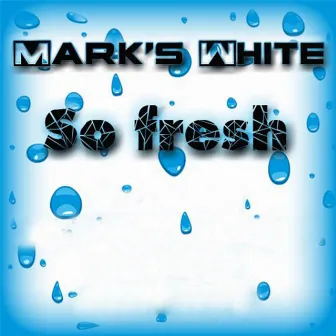 So Fresh by Mark's White