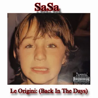 Le Origini: (Back In The Days) by SaSa Production