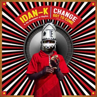 Change got to come remixes EP by Idan K & the movement of rhythm