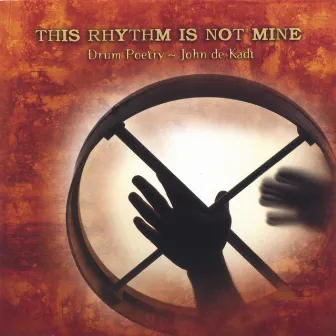 This Rhythm Is Not Mine by John De Kadt