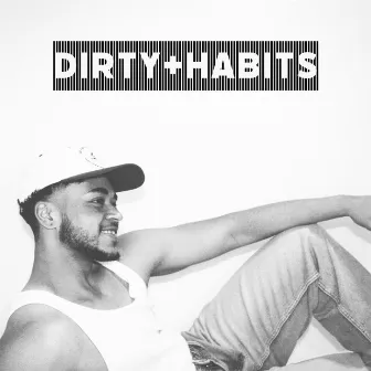 Dirty Habits (Stripped) by Felix