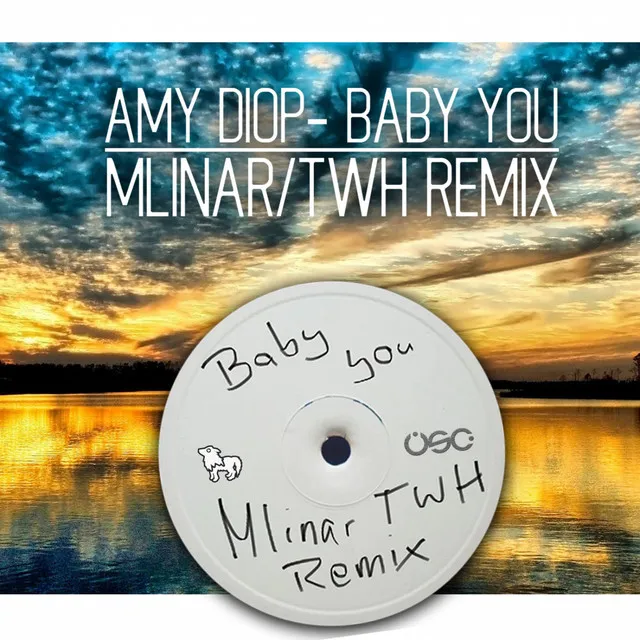 Baby You - Mlinar/Twh Remix