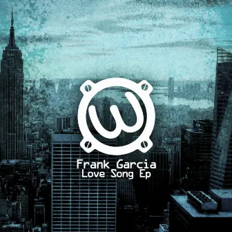 Love Song Ep by Frank Garcia