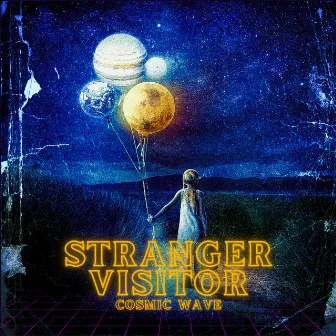 Stranger Visitor by Cosmic Wave