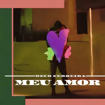 Meu Amor by Deco Ferreira