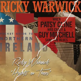 When Patsy Cline Was Crazy (And Guy Mitchell Sang the Blues) / Hearts on Trees by Ricky Warwick