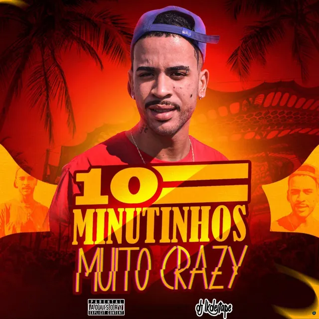 10 Minutinhos Muito Crazy (feat. MC Marcelly, MC Lone, MC JL, MC Pedrin do Engenha & MC FP da RV)