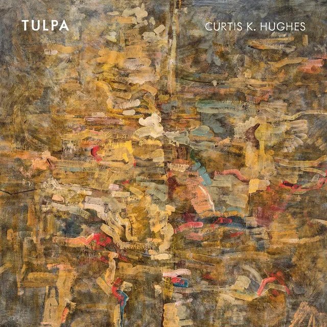 Curtis K. Hughes: Tulpa