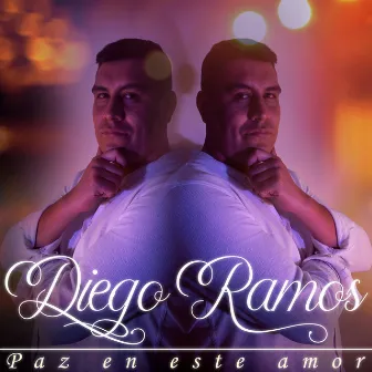 Paz En Este Amor by Diego Ramos