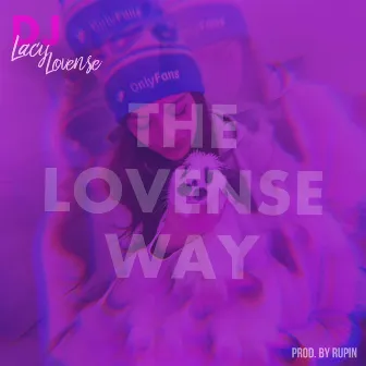 DJ LACY LOVENCE : The Lovense Way by NATALKAN