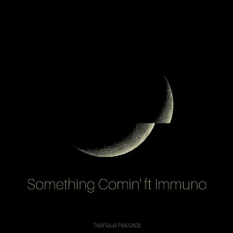 Something Comin' by Ignotus