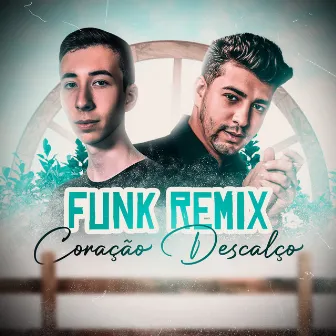 Coração Descalço (Funk Remix) by Dj Tonetto