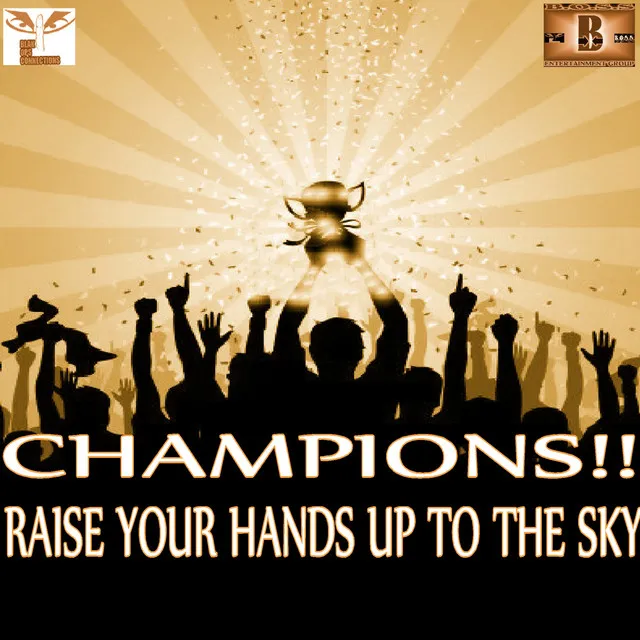 Champions (Raise Your Hands to the Sky)