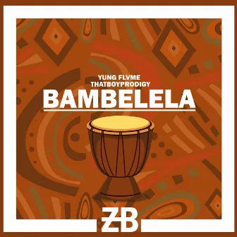 Bambelela by Zodiac Beatz