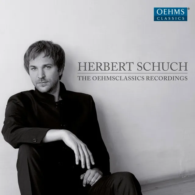 Herbert Schuch: The OehmsClassics Recordings