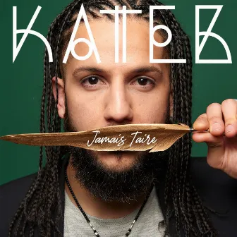 Jamais taire by Kateb