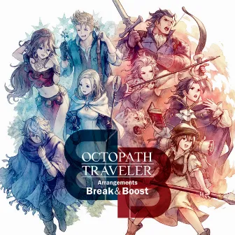 OCTOPATH TRAVELER Arrangements - Break & Boost - by Yasunori Nishiki