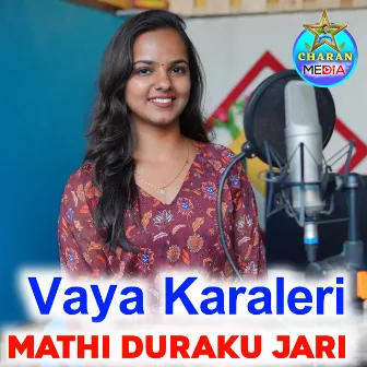 Vaya Karaleri Mathi Duraku Jari by Vinod Nayak