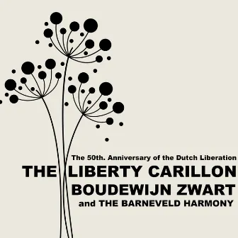 The Liberty Carillon: The 50th Anniversay of the Dutch Liberation by 