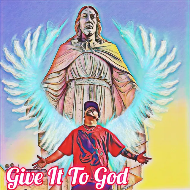 Give It To God