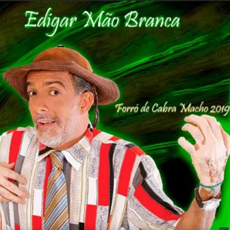 Forró de Cabra Macho 2019 by Edigar Mão Branca