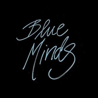 Blue Minds (Remastered 2019) by Blue Minds