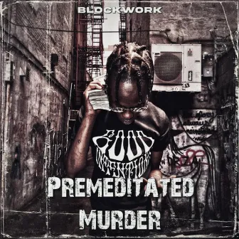 Premeditated Murder by Blockwork