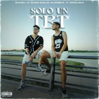 Solo Un TBT by Orzusv