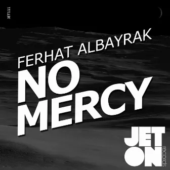 No Mercy by Ferhat Albayrak